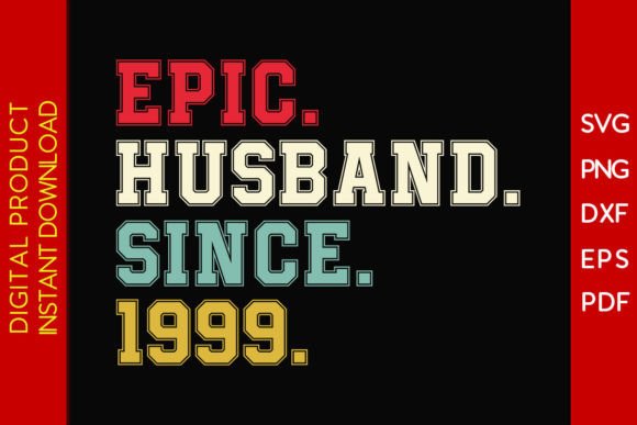 Download Epic Husband Since 1999 SVG 26th Wedding - Husband Collection