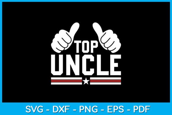 Download Top Uncle SVG T-Shirt Design - Uncle Collection