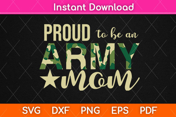 Download Proud to Be an Army Mom Svg Png Cut File - Premium Resources