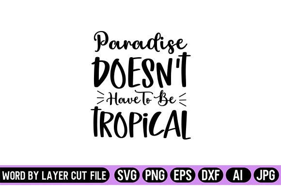Download Paradise Doesn't Have to Be Tropical SVG - Tropical svg Collection